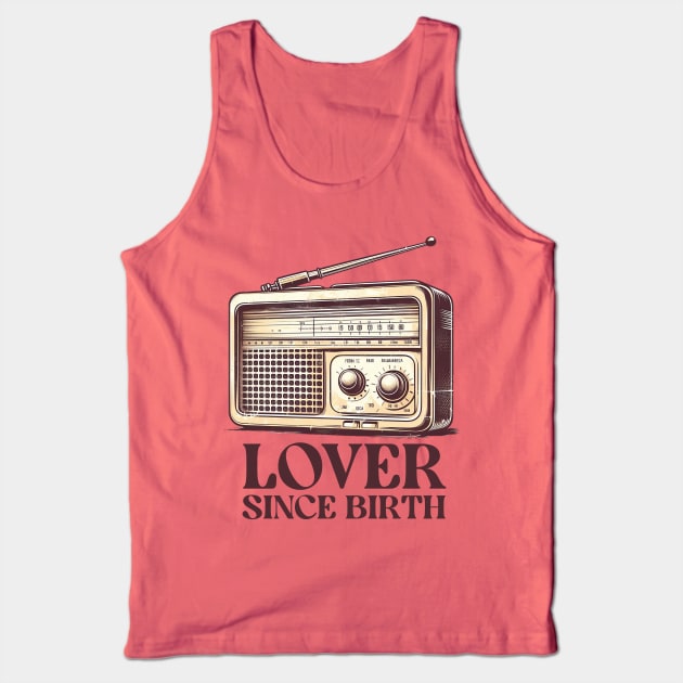 Radio lover since birth Tank Top by Trendsdk